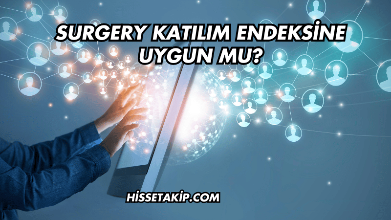 Surgery Katılım Endeksine Uygun mu?