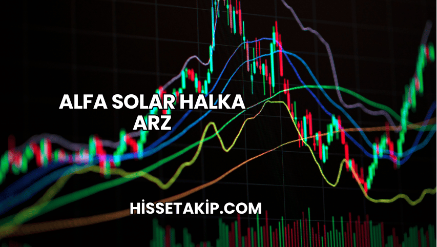 Alfa Solar Halka Arz