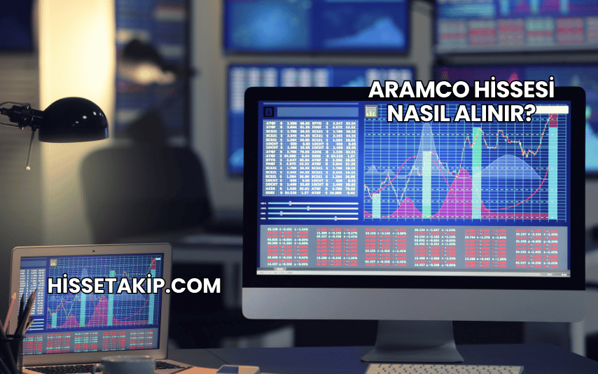 Aramco Hissesi Nasıl Alınır?