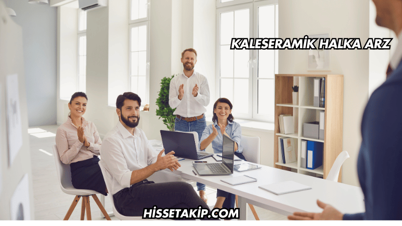 Kaleseramik Halka Arz