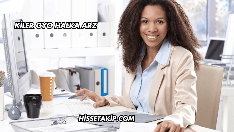 Kiler GYO Halka Arz