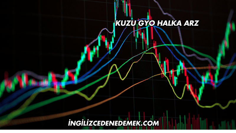 Kuzu GYO Halka Arz