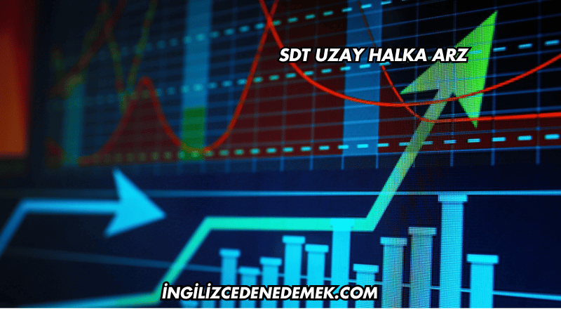 SDT Uzay Halka Arz
