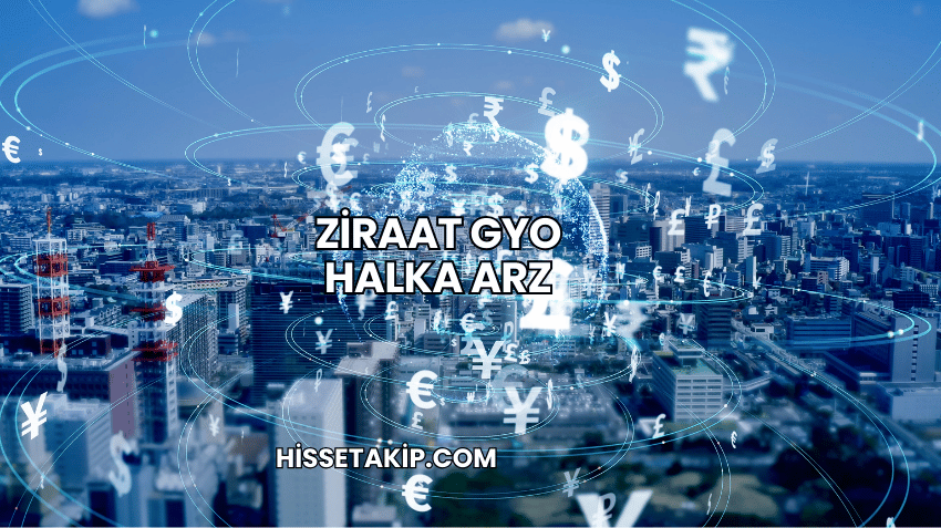 Ziraat GYO Halka Arz