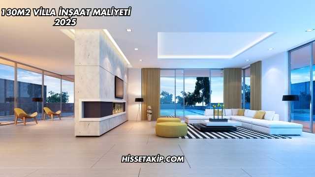 130m2 Villa İnşaat Maliyeti 2025
