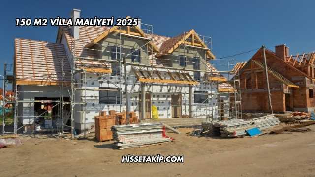 150 M2 Villa Maliyeti 2025