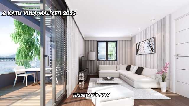 2 Katlı Villa Maliyeti 2025