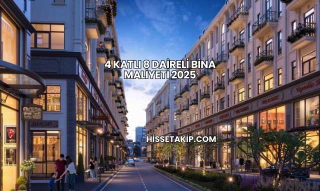 4 Katlı 8 Daireli Bina Maliyeti 2025