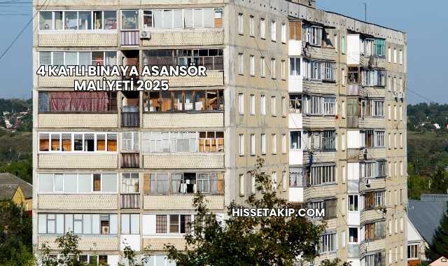 4 Katlı Binaya Asansör Maliyeti 2025