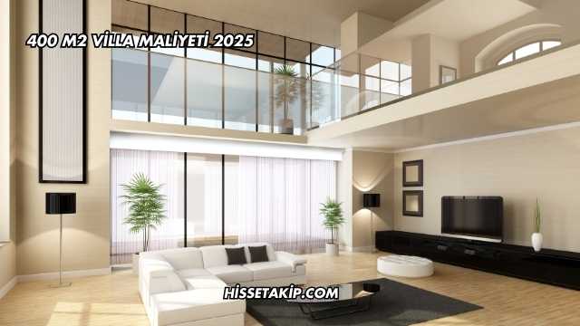400 m2 Villa Maliyeti 2025