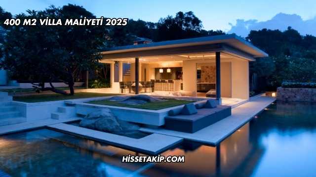 400 m2 Villa Maliyeti 2025