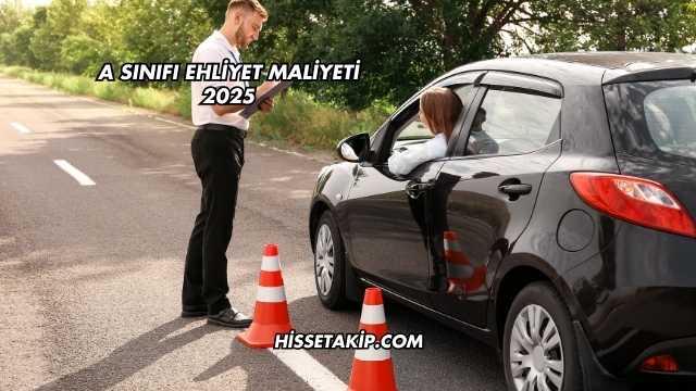 A Sınıfı Ehliyet Maliyeti 2025
