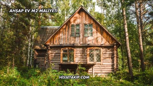 Ahşap Ev m2 Maliyeti