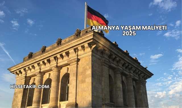 Almanya Yaşam Maliyeti 2025