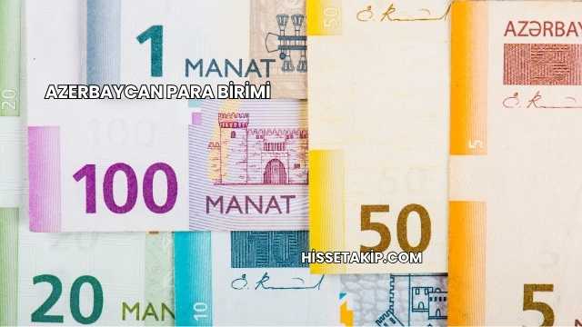 Azerbaycan Para Birimi
