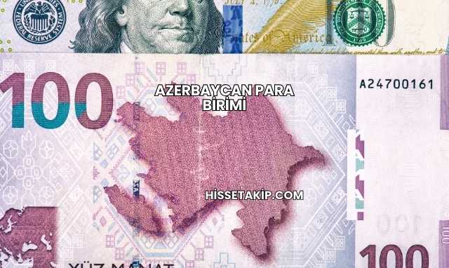 Azerbaycan Para Birimi