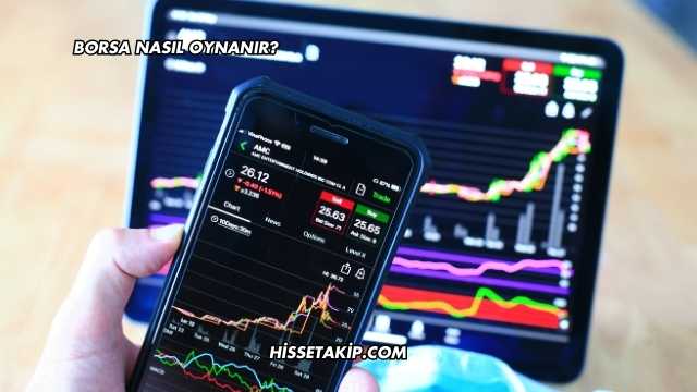 Borsa Nasıl Oynanır?