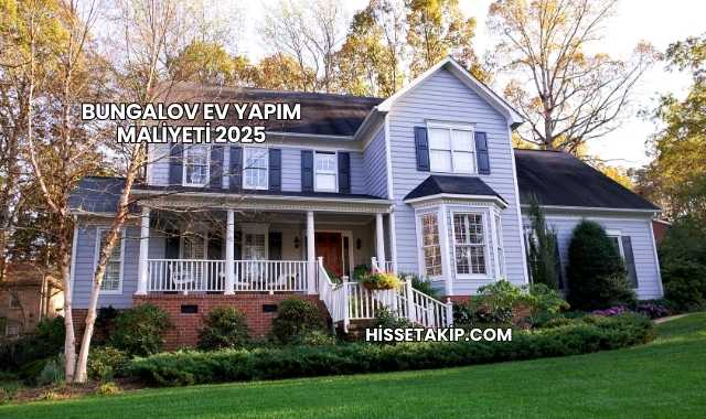 Bungalov Ev Yapım Maliyeti 2025
