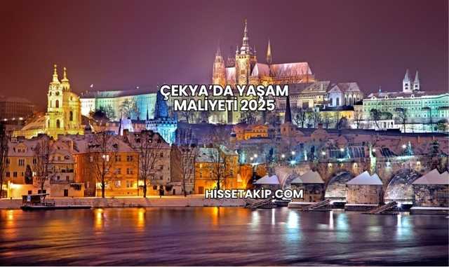 Çekya’da Yaşam Maliyeti 2025