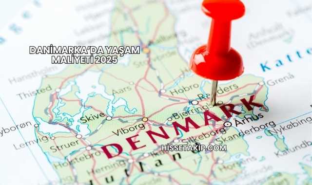 Danimarka’da Yaşam Maliyeti 2025