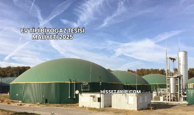 Ev Tipi Biyogaz Tesisi Maliyeti 2025