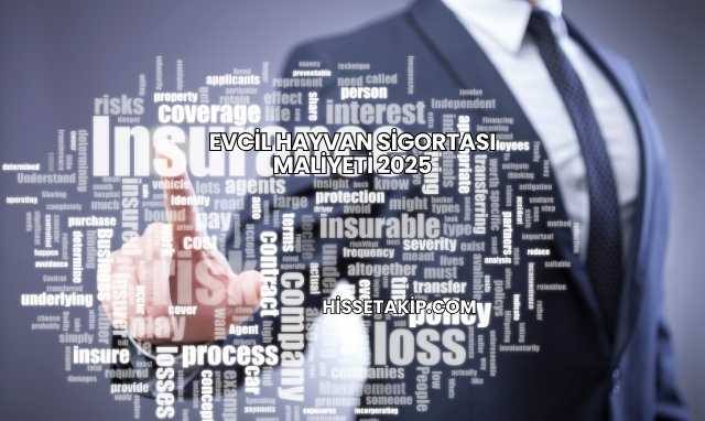 Evcil Hayvan Sigortası Maliyeti 2025