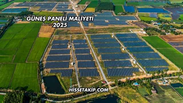 Güneş Paneli Maliyeti 2025