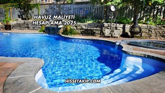 Havuz Maliyeti Hesaplama 2025