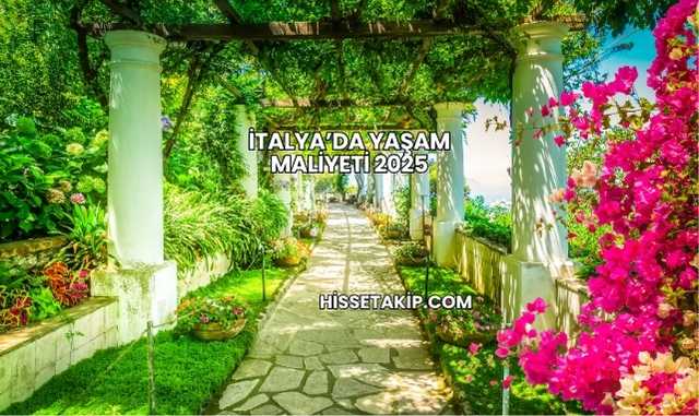 İtalya’da Yaşam Maliyeti 2025