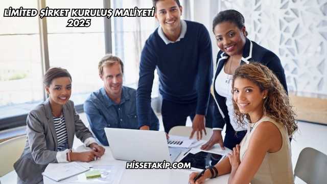 Limited Şirket Kuruluş Maliyeti 2025