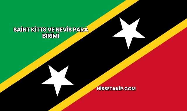 Saint Kitts ve Nevis Para Birimi