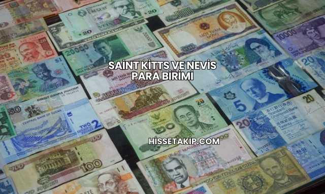 Saint Kitts ve Nevis Para Birimi