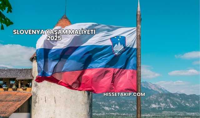 Slovenya Yaşam Maliyeti 2025