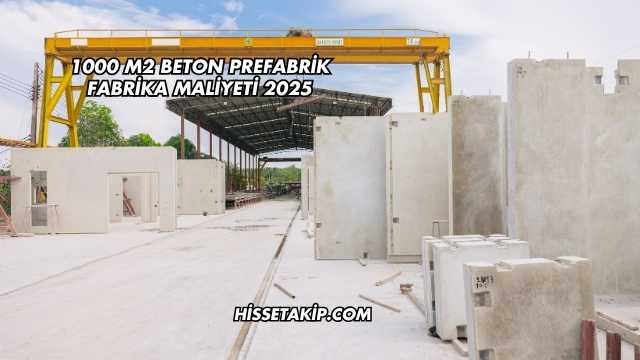 1000 M2 Beton Prefabrik Fabrika Maliyeti 2025