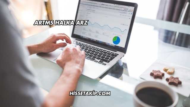 Artms Halka Arz