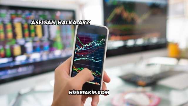 Aselsan Halka Arz