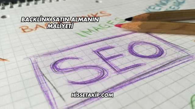 Backlink Satın Almanın Maliyeti