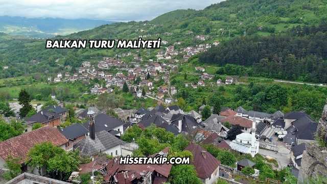 Balkan Turu Maliyeti 2025