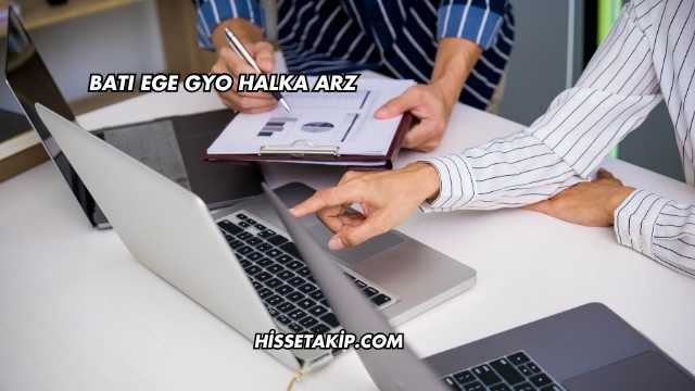 Batı Ege GYO Halka Arz