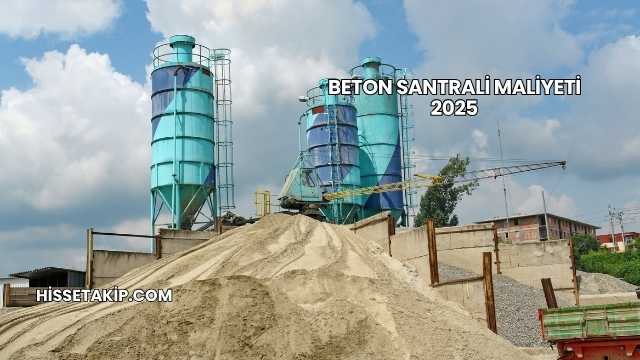 Beton Santrali Maliyeti 2025