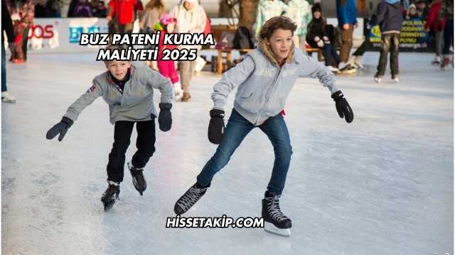 Buz Pateni Kurma Maliyeti 2025