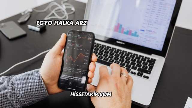 EGYO Halka Arz
