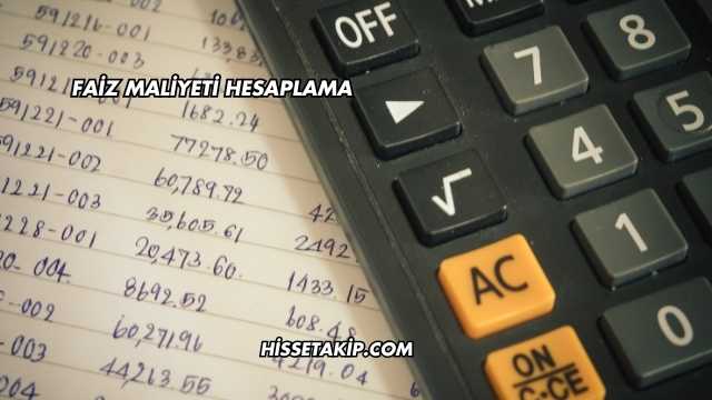 Faiz Maliyeti Hesaplama