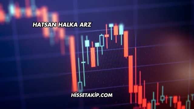 Hatsan Halka Arz