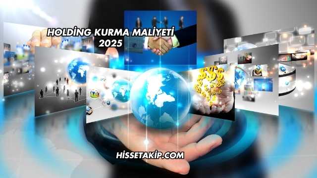 Holding Kurma Maliyeti 2025