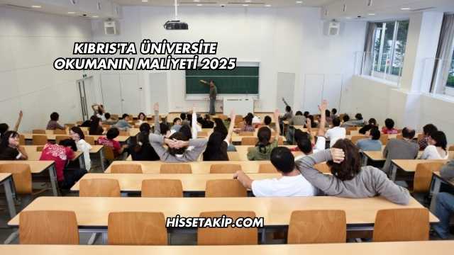 Kıbrıs'ta Üniversite Okumanın Maliyeti 2025