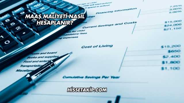 Maaş Maliyeti Nasıl Hesaplanır?
