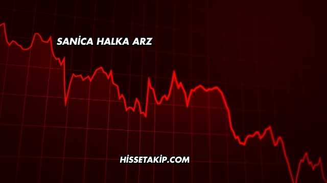 Sanica Halka Arz