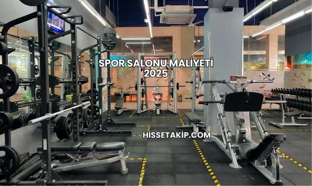 Spor Salonu Maliyeti 2025
