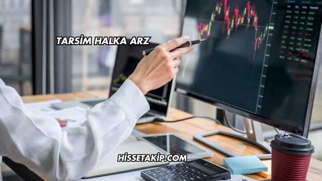 Tarsim Halka Arz